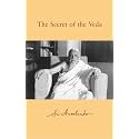 The Secret of the Veda: with Selected Hymns (Complete Works of Sri Aurobindo Book 32)