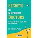 Secrets of Successful Doctor : The Complete Guide to a Fulfilling Medical Career