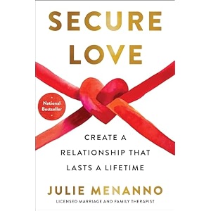 secure love create a relationship that lasts a lifetime