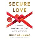 Secure Love: Create a Relationship That Lasts a Lifetime