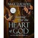 Seeking After the Heart of God for 52 Weeks: A Bible Study on the Life of David