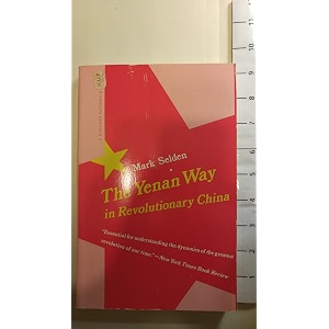 selden the yenan way in revolutionary china pa per east asian s