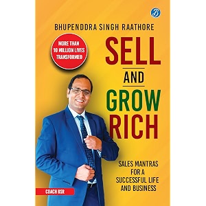 sell amp grow rich sales mantras for a successful life amp business  life lessons to improve your wealth amp career from india39s leading business coach