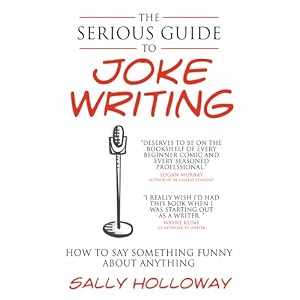the serious guide to joke writing how to say something funny about anything