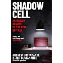 Shadow Cell: an explosive insider account of the world's new spy war from ex-CIA operatives