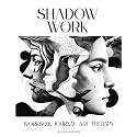 Shadow Work. Workbook Journal Art Therapy: A 3-in-1 Guide for Shadow Work, Emotional Healing, Wholeness & Self-Discovery