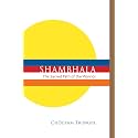 Shambhala: The Sacred Path of the Warrior