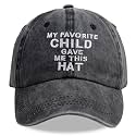 SHANVANKE My Favorite Child Gave Me This Hat, Adjustable Wash Cotton Embroidered Baseball Cap