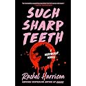 Such Sharp Teeth