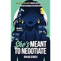 She's Meant to Negotiate: Maximize Your Value - Elevate Your Influence Through These Powerful Negotiation Techniques for Career Growth (She's Meant to Be Series)