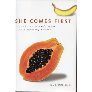 she comes first the thinking man39s guide to pleasuring a woman