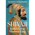 Shivaji: India's Great Warrior King