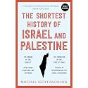 The Shortest History of Israel and Palestine: From Zionism to Intifadas and the Struggle for Peace