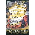 The Silence of the Girls: A Novel (The Women of Troy Series)