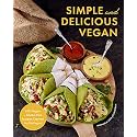 Simple and Delicious Vegan: 100 Vegan and Gluten-Free Recipes Created by ElaVegan (Plant Based, Raw Food)