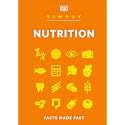 Simply Nutrition: For Complete Beginners