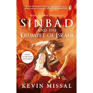 sinbad and the trumpet of israfil author signed limited edition - a young adult fantasy reimagination of the classic sindbad the sailor by bestselling author kevin missal