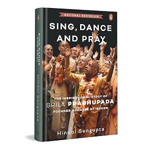 sing dance and pray the inspirational story of srila prabhupada founder-acharya of iskcon