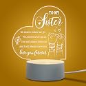 Sister Gifts - to My Sister Night Light, Gifts for Sister on Birthday Mothers Day Graduation, Sisters Gifts from Sister Brother, Engraved Night Lamp