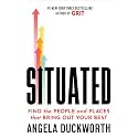 Situated: Find the People and Places That Bring Out Your Best