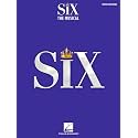 Six: The Musical Vocal Selections Songbook with Full-Color Photos | Piano, Vocal and Guitar Sheet Music | 9 Songs Including Ex-Wives, Heart of Stone, and Dont Lose Ur Head
