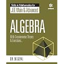 Skill in Mathematics - Algebra for JEE Main and Advanced