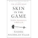 Skin in the Game: Hidden Asymmetries in Daily Life (Incerto)
