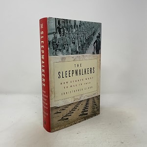 the sleepwalkers how europe went to war in 1914