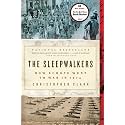 Sleepwalkers: How Europe Went to War in 1914
