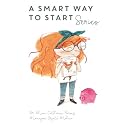 A Smart Way To Start SERIES: complete book collection
