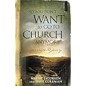 So You Don't Want to Go to Church Anymore: An Unexpected Journey