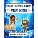 Solar System Facts for Kids: Space + Planets + Astronaut + Educational: Astronomy Book for Children Age 5+, Gift Ideas