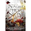 The Songbird & the Heart of Stone: Book 1 of the Shadowborn Duet (Crowns of Nyaxia, 3)