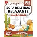 Sopa de letras relajante para adultos: Busca palabras en español con letra grande para relajarse y aliviar el estrés (Word Find Books For Adults) (Spanish Edition)