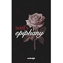 Soul's Epiphany: Poetry Collection for the Soul