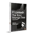 The Sour Mango Tree: Selected Works