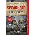 Spearhead: An American Tank Gunner, His Enemy, and a Collision of Lives in World War II