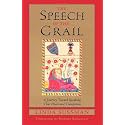 Speech of the Grail: A Journey toward Speaking that Heals & Transforms (Studies in Imagination)