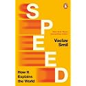 Speed: How it Explains the World from the Bestselling Author