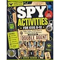 Spy Activities for Kids 8-12: Solve Codes, Crack Clues & Complete Secret Missions to Uncover the Double Agent (Gift Books for Kids)