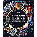 Star Wars Timelines: From the Time Before the High Republic to the Fall of the First Order