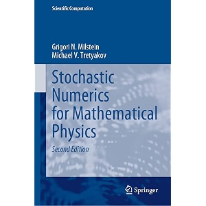 stochastic numerics for mathematical physics enlarged and revised 2nd edition scientific computation