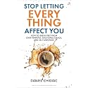 Stop Letting Everything Affect You