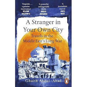 a stranger in your own city travels in the middle easts long war