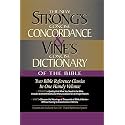 Strong's Concise Concordance And Vine's Concise Dictionary Of The Bible Two Bible Reference Classics In One Handy Volume