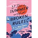 The Summer of Broken Rules: A Young Adult Heartfelt Summer Romance