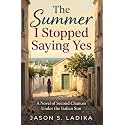 The Summer I Stopped Saying Yes: A Novel of Second Chances Under the Italian Sun (German Edition)