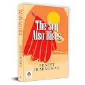 The Sun Also Rises - 1926 Novel by American Writer, Ernest Hemingway