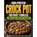 Super Easy Crock Pot Cookbook for Beginners: 2000+ Days of Delicious & Foolproof Slow Cooker Recipes with Simple Ingredients | Includes a 30-Day Meal Plan for Effortless & Family-Friendly Cooking