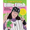Super Stylish Billie Eilish Coloring & Activity Book: Features Photo Gallery, Fun Facts, Word Searches, Crosswords (Design Originals) For Fans of All Ages